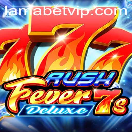 Exploring RushFever7sDeluxe and the Excitement of Lamabet